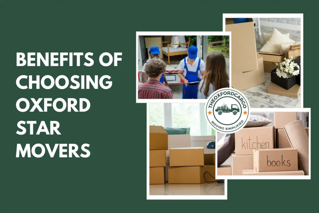 Benefits of Choosing Oxford Star Movers