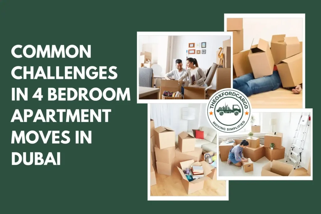 Common Challenges in 4 Bedroom Apartment Moves in Dubai