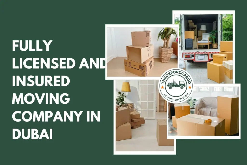 Fully Licensed and Insured Moving Company in Dubai