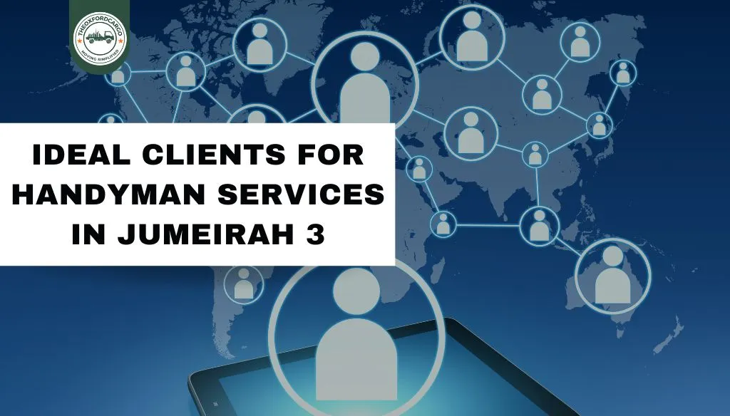 Ideal Clients for Handyman Services in Jumeirah 3