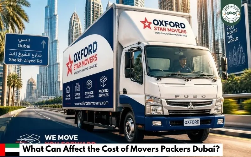 What Can Affect the Cost of Movers Packers Dubai?