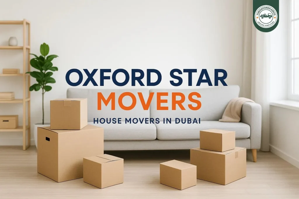 House Movers Dubai – Complete Home Shifting Solutions by Oxford Star Movers