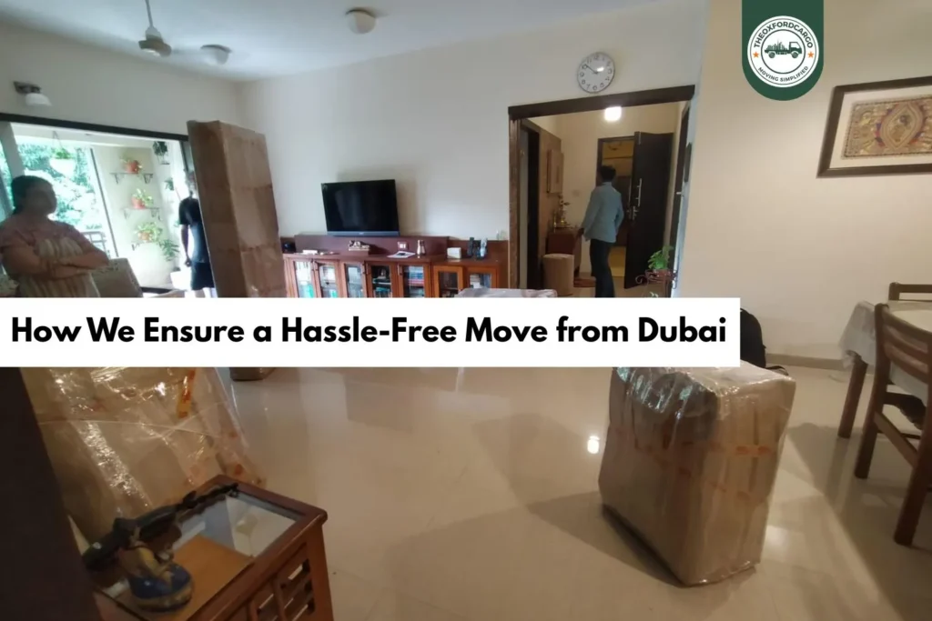 How We Ensure a Hassle-Free Move from Dubai