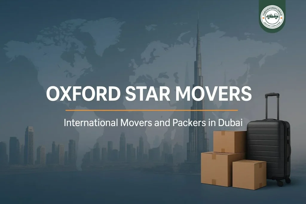 International Movers and Packers Dubai – Oxford Star Movers