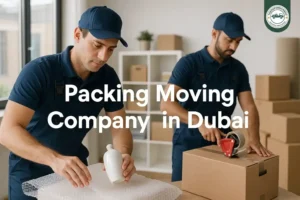 Packing Moving Company in Dubai – Oxford Star Movers