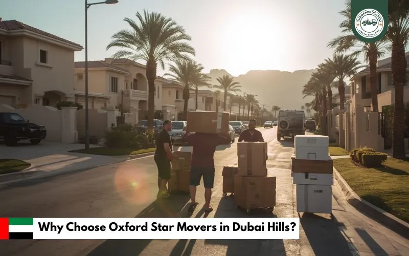 Why Choose Oxford Star Movers in Dubai Hills
