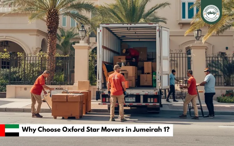 Why Choose Oxford Star Movers in Jumeirah 1