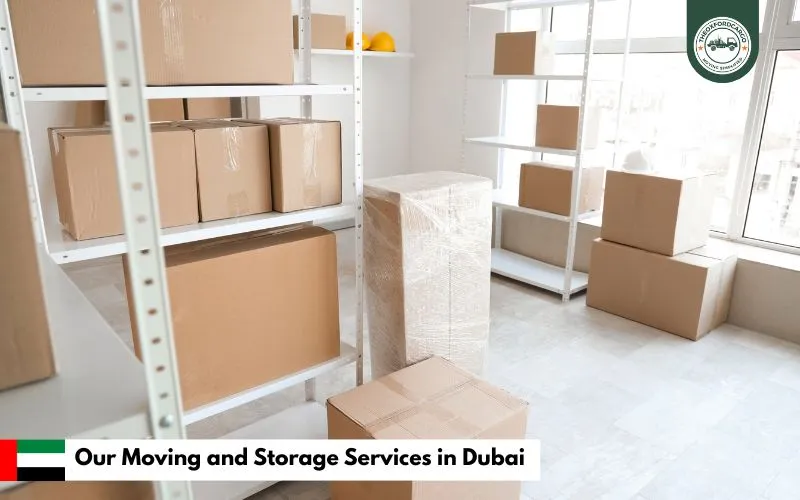 Our Moving and Storage Services in Dubai