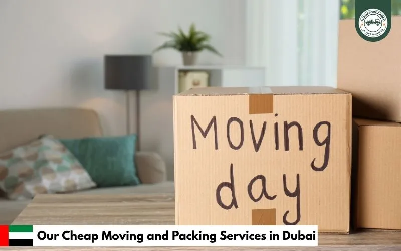 Our Cheap Moving and Packing Services in Dubai