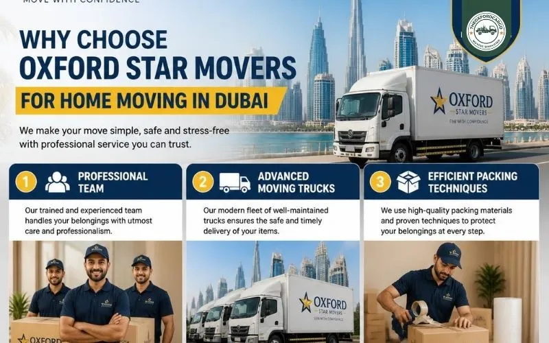 Why Choose Oxford Star Movers for Home Moving in Dubai